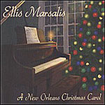2011. Ellis Marsalis, A New Orleans Christmas Carol 2011. Ellis Marsalis, A New Orleans Christmas Carol