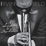 2011. Irvin Mayfield, A Love Letter to New Orleans