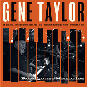 2013. Gene Taylor, Roadhouse Memories