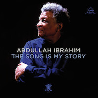 2014. Abdullah Ibrahim, The Song Is My Story, Intuition