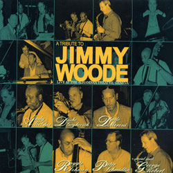 Andy McGee-/Dusko Goykovich/Dado Moroni/Reggie Johnson/Peter Schmidlin, A Tribute to Jimmy Wwoode Andy McGee-/Dusko Goykovich/Dado Moroni/Reggie Johnson/Peter Schmidlin, A Tribute to Jimmy Wwoode