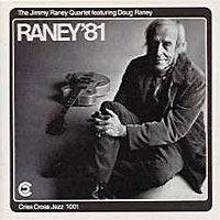 Jimmy Raney, Raney '81, Criss Cross Jazz 1001 Jimmy Raney, Raney '81, Criss Cross Jazz 1001