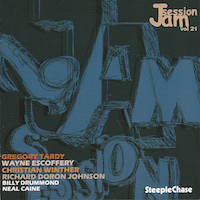 2005. Gregory Tardy/Wayne Escoffery/Christian Winther/Richard Doron Johnson/Billy Drummond/Neal Caine, SteepleChase Jam Session Vol. 21, SteepleChase