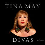 2007. Tina May, Divas, Hep Jazz