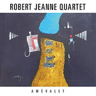 2014. Robert Jeanne Quartet, Awévalet, September 2014. Robert Jeanne Quartet, Awévalet, September